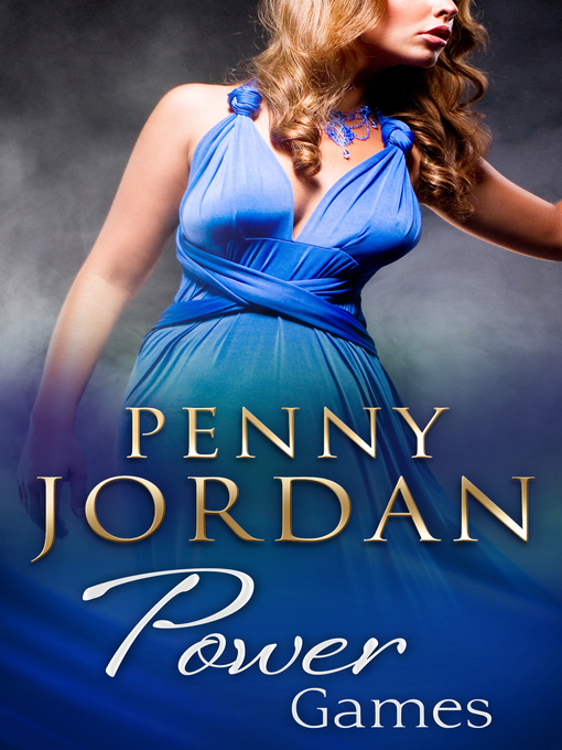 Title details for Power Games by Penny Jordan - Available